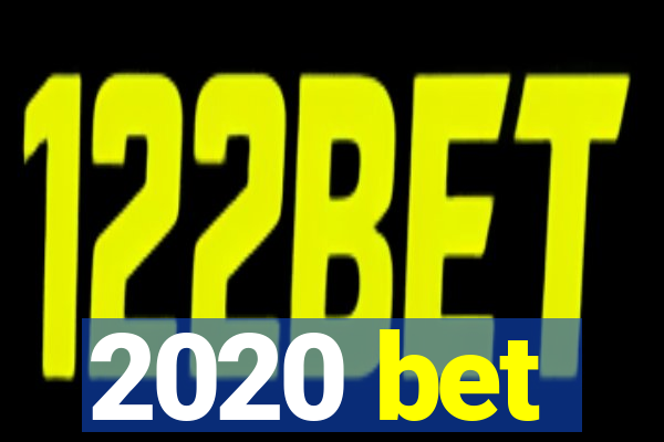 2020 bet